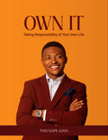 Pre Order - OWN IT ( Taking Responsibility For Your Own Life)